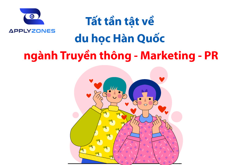 Du học Hàn Quốc ngành Truyền thông - Marketing - PR